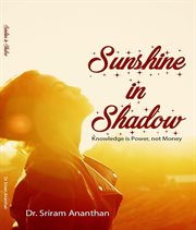Sunshine in shadow. Knowledge is Power, Not Money cover image cdn