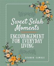 Sweet selah moments. Encouragement for Everyday Living cover image cdn
