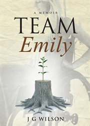 Team Emily : a memoir cover image cdn