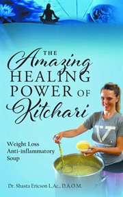 The amazing healing power of kitchari. Weight Loss Anti-inflammatory Soup cover image cdn