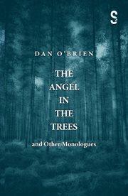 The angel in the trees and other monologues cover image cdn