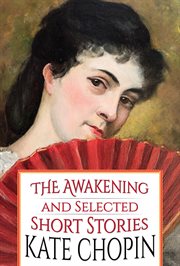 The awakening, and selected short stories cover image cdn