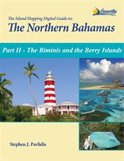 The biminis and the berry island. Including Information on Crossing the Gulf Stream and the Great Bahama Bank cover image cdn