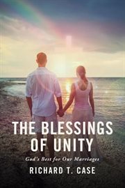 The blessings of unity. God's Best for Our Marriages cover image cdn