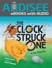 The clock struck one : a time-telling tale cover image cdn