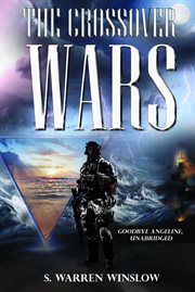 The crossover wars. Goodbye Angeline, Unabridged cover image cdn