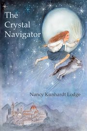 The crystal navigator. A Perilous Journey Back Through Time cover image cdn