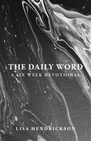 The daily word. A Six Week Devotional cover image cdn