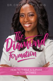 The diamond formation. How to Thrive & Survive in Tough Times cover image cdn
