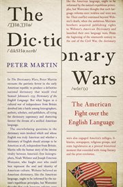 The dictionary wars : the American fight over the English language cover image cdn