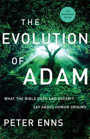 The evolution of adam. What the Bible Does and Doesn't Say about Human Origins cover image cdn