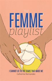 The femme playlist ; : I cannot lie to the stars that made me cover image cdn