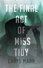 The final act of miss tidy cover image cdn