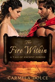 The fire within : a tale of ancient Pompeii cover image cdn