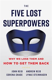 The five lost superpowers. Why We Lose Them and How to Get Them Back cover image cdn