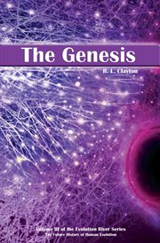 The Genesis : the third volume in the Evolution River Series, the future history of Human Evolution cover image cdn