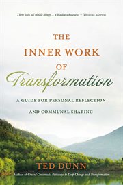 The inner work of transformation. A Guide for Personal Reflection and Communal Sharing cover image cdn