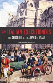 The italian executioners. The Genocide of the Jews of Italy cover image cdn