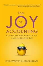 The joy of accounting. A Game-Changing Approach That Makes Accounting Easy cover image cdn