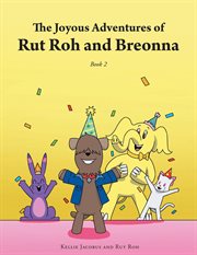 The joyous adventures of rut roh and breonna cover image cdn