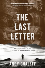 The last letter. Embracing Pain to Create a Meaningful Life cover image cdn
