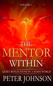The mentor within : quiet reflections in a noisy world cover image cdn