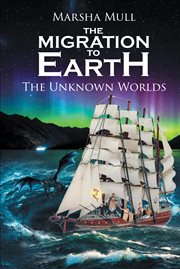 The migration to earth. The Unknown Worlds cover image cdn