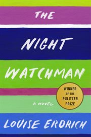 The night watchman : a novel cover image cdn