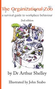 The organizational zoo : a survival guide to work place behavior cover image cdn