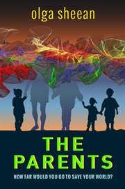 The parents. How Far Would You Go To Save Your World? cover image cdn