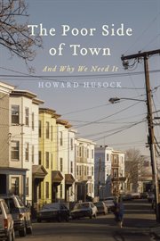 The poor side of town : and why we need it cover image cdn