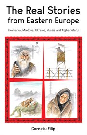 The real stories from eastern europe (romania, moldova, ukraine, russia and afghanistan) cover image cdn