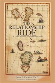 The relationship ride. A Usable, Unusual, Transformative Guide cover image cdn