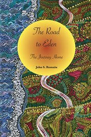 The road to Eden : the journey home cover image cdn
