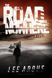The road to nowhere. A Novel cover image cdn