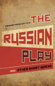 The Russian play and other short works cover image cdn