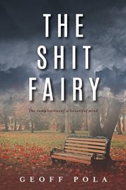The shit fairy : the complexities of a beautiful mind cover image cdn