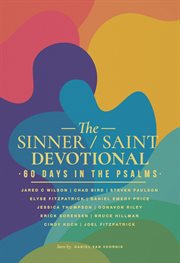 The sinner/saint devotional. 60 Days in the Psalms cover image cdn