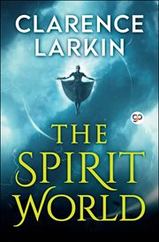 The spirit world : the complete text with all illustrations and charts cover image cdn
