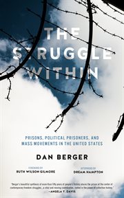 Struggle within : prisons, political prisoners, and mass movementsin the United States cover image cdn