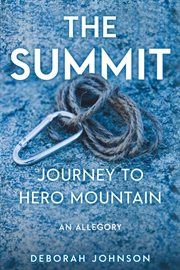 The summit. Journey to Hero Mountain cover image cdn