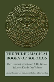 The three magical books of solomon. The Greater and Lesser Keys & The Testament of Solomon cover image cdn
