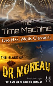 The time machine and the island of doctor moreau. H.G. Wells' Classic Collection cover image cdn