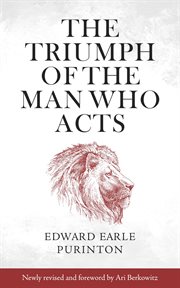 The triumph of the man who acts : and other papers cover image cdn