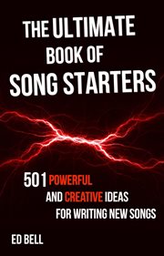 The ultimate book of song starters. 501 Powerful and Creative Ideas for Writing New Songs cover image cdn