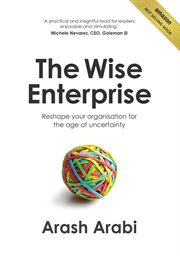 The wise enterprise. Reshape your organisation for the age of uncertainty cover image cdn