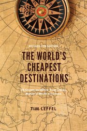 The world's cheapest destinations : 21 countries where your money is worth a fortune cover image cdn