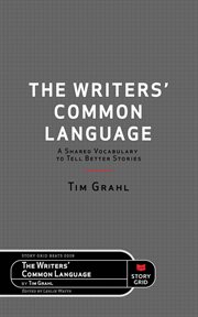 The writers' common language. A Shared Vocabulary to Tell Better Stories cover image cdn