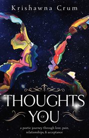 Thoughts of you. A Poetic Journey through Love, Pain, Relationships, and Acceptance cover image cdn
