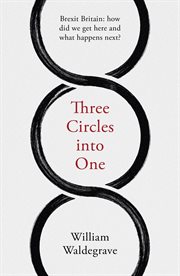 Three circles into one: brexit britain. How Did We Get Here and What Happens Next? cover image cdn